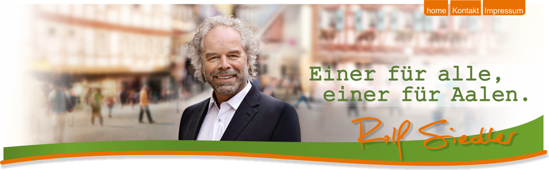 Dr. Rolf Siedler - Ihr OB f�r Aalen